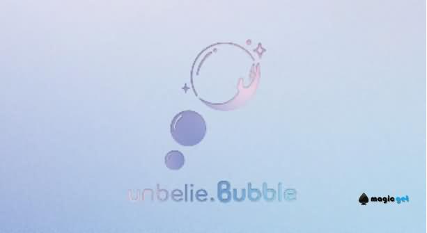 2025悬浮泡泡魔术Unbelie.Bubble by Magicat