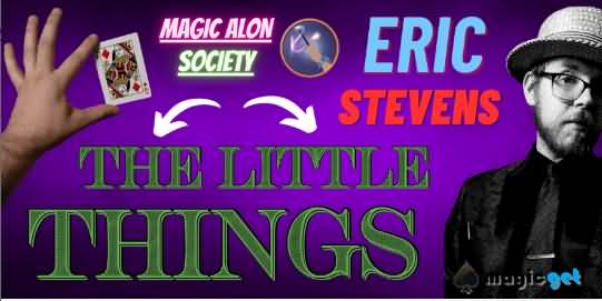 2025近景魔术实战讲座Little Things Lecture by Eric Stevens