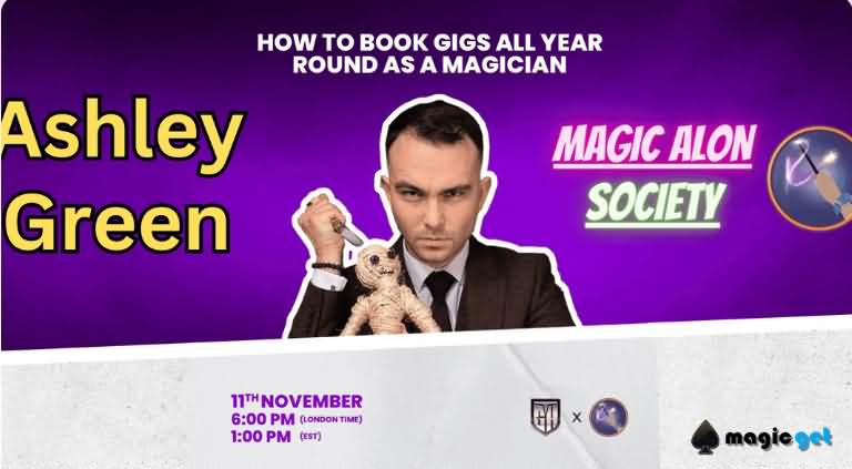魔术师经验分享讲座How to Book Gigs All Year Round as a Magician Lecture by Ashley Green