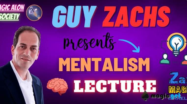 2025大师心灵魔术讲座Mentalism Lecture by Guy Zachs