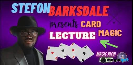 2025大师纸牌魔术讲座Card Magic Lecture by Stefon Barksdale