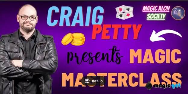2025魔术大师实战经验讲座Magic Masterclass by Craig Petty